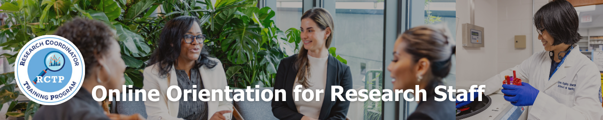 Research Coordinator Training Program (RCTP): Online Orientation for Research Staff