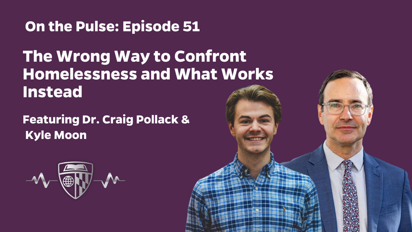 Episode 51: The Wrong Way to Confront Homelessness and What Works Instead